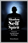 Shadow, Self, Spirit - Revised Edition : Essays in Transpersonal Psychology - eBook