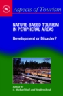 Nature-Based Tourism in Peripheral Areas : Development or Disaster? - eBook
