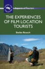 The Experiences of Film Location Tourists - eBook
