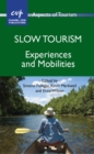 Slow Tourism : Experiences and Mobilities - eBook