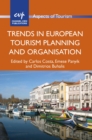 Trends in European Tourism Planning and Organisation - eBook