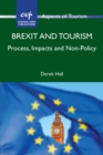 Brexit and Tourism : Process, Impacts and Non-Policy - eBook