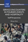 Service Encounters in Tourism, Events and Hospitality : Staff Perspectives - eBook