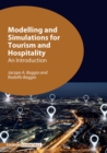 Modelling and Simulations for Tourism and Hospitality : An Introduction - eBook