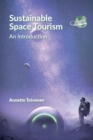 Sustainable Space Tourism : An Introduction - Book