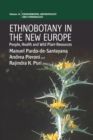 Ethnobotany in the New Europe : People, Health and Wild Plant Resources - eBook