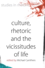 Culture, Rhetoric and the Vicissitudes of Life - eBook