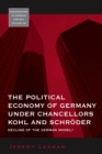 The Political Economy of Germany under Chancellors Kohl and Schroder : Decline of the German Model? - eBook