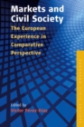 Markets and Civil Society : The European Experience in Comparative Perspective - eBook