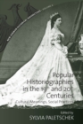 Popular Historiographies in the 19th and 20th Centuries : Cultural Meanings, Social Practices - eBook