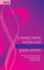 Communion With God : Fellowship with the Father, Son and Holy Spirit - Book