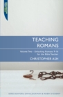 Teaching Romans : Volume 2: Unlocking Romans 9-16 for the Bible Teacher - Book