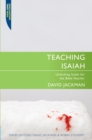 Teaching Isaiah : Unlocking Isaiah for the Bible Teacher - Book