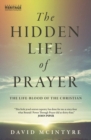 The Hidden Life of Prayer : The life–blood of the Christian - Book
