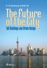 The Future of the City : Tall Buildings and Urban Design - eBook