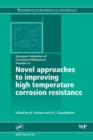 Novel Approaches to Improving High Temperature Corrosion Resistance - eBook
