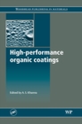High Performance Organic Coatings : Selection, Application and Evaluation - eBook