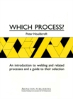 Which Process? : A Guide to the Selection of Welding and Related Processes - eBook