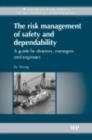 The Risk Management of Safety and Dependability : A Guide For Directors, Managers And Engineers - eBook