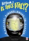 Bonjour! is This Italy? : A Hapless Biker's Guide to Europe - eBook