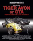 How to Build Tiger Avon or GTA Sports Cars for Road or Track - eBook
