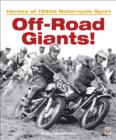 Off-Road Giants! : Heroes of 1960s Motorcycle Sport - eBook