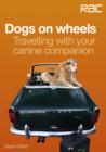 Dogs on wheels : Travelling with your canine companion - eBook