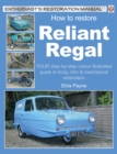 How to Restore Reliant Regal : YOUR step-by-step colour illustrated guide to body, trim & mechanical restoration - eBook