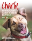 Charlie: the Dog Who Came in from the Wild - Book