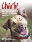 Charlie : The dog who came in from the wild - eBook
