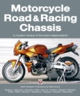 Motorcycle Road & Racing Chassis : A modern review of the best independents - eBook