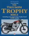 The Triumph Trophy Bible : Including Unit-Construction Trophy-Based Tiger Models - Book