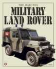 The Half-ton Military Land Rover - eBook