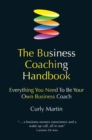The Business Coaching Handbook : Everything You Need to Be Your Own Business Coach - eBook