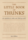 The Little Book of Thunks : 260 Questions to make your brain go ouch! - eBook