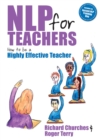 NLP for Teachers : How to be a Highly Effective Teacher - eBook