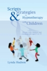 Scripts & Strategies in Hypnotherapy with Children - eBook