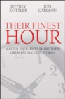 Their Finest Hour : Master Therapists Share Their Great Success Stories - eBook
