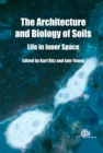 Architecture and Biology of Soils : Life in Inner Space - Book