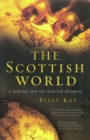 The Scottish World : A Journey Into the Scottish Diaspora - Book