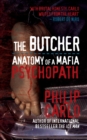 The Butcher : Anatomy of a Mafia Psychopath - Book