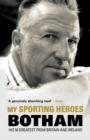 My Sporting Heroes : His 50 Greatest from Britain and Ireland - eBook