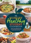 The Hungry Healthy Student Cookbook : More than 200 recipes that are delicious and good for you too - Book