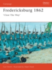 Fredericksburg 1862 : 'Clear the Way' - eBook
