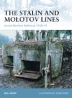 The Stalin and Molotov Lines : Soviet Western Defences 1928–41 - eBook