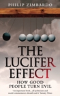 The Lucifer Effect : How Good People Turn Evil - Book