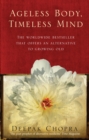 Ageless Body, Timeless Mind : A Practical Alternative To Growing Old - Book