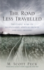 The Road Less Travelled : A New Psychology of Love, Traditional Values and Spiritual Growth - Book