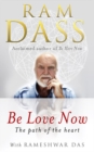 Be Love Now : The Path of the Heart - Book