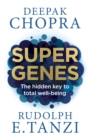 Super Genes : The hidden key to total well-being - Book